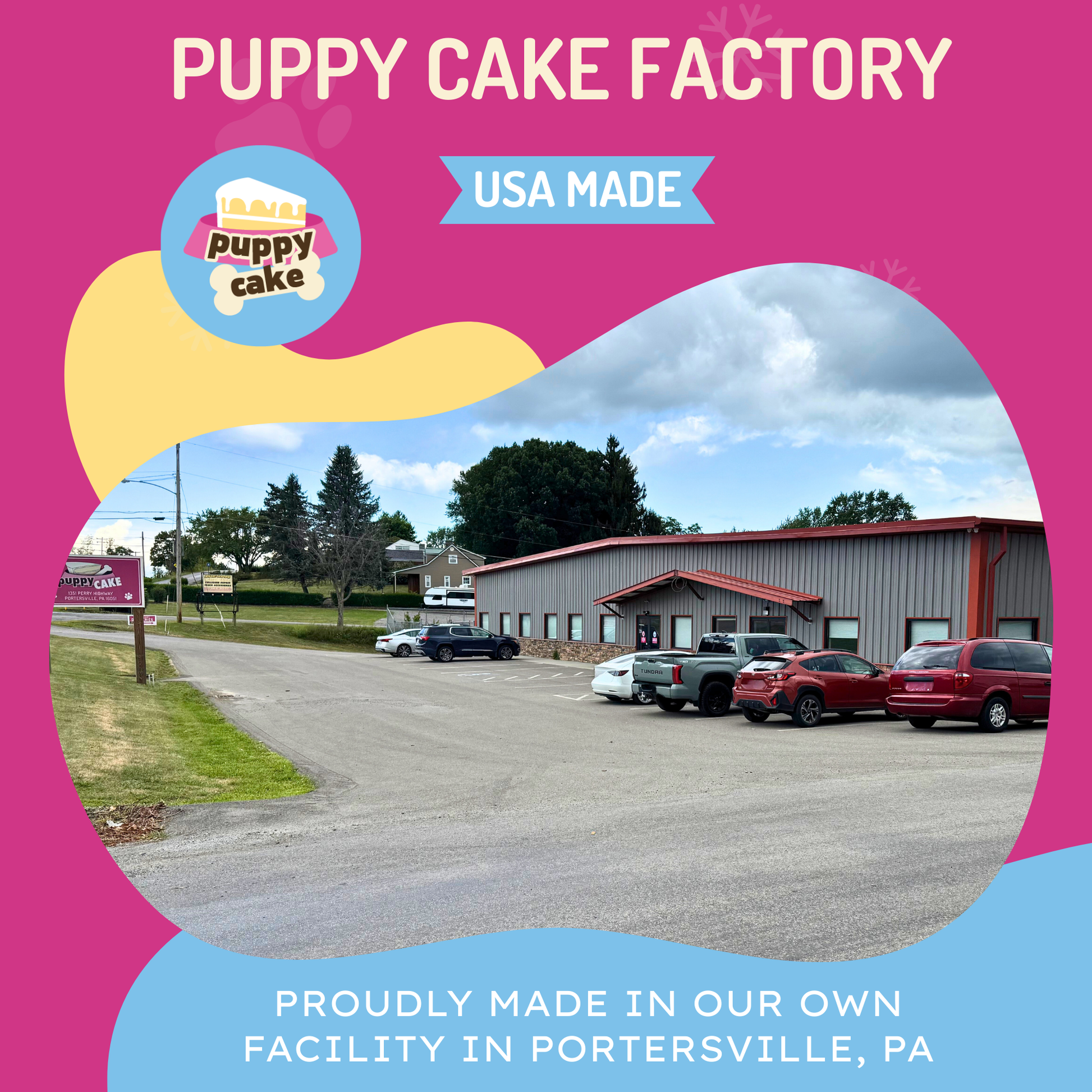 Factory building with 'Puppy Cake Factory' branding and text about being made in Portersville, PA.